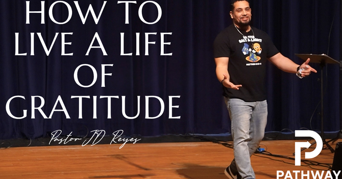 How to Live in Gratitude | Gratitude Series | Book of Acts | Pastor JD Reyes