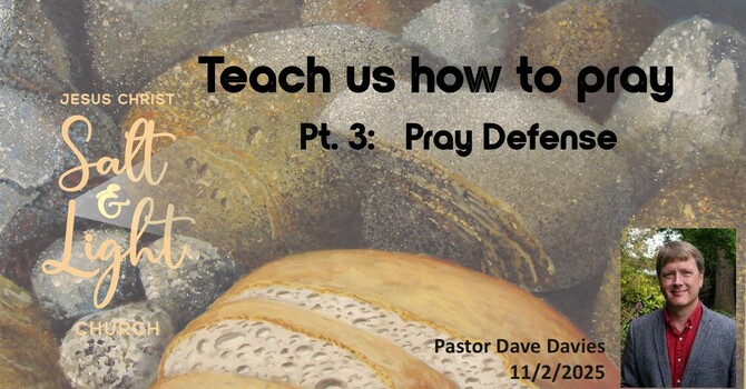 Teach Us How To Pray, part 3