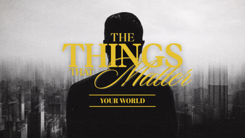 The Things that Matter