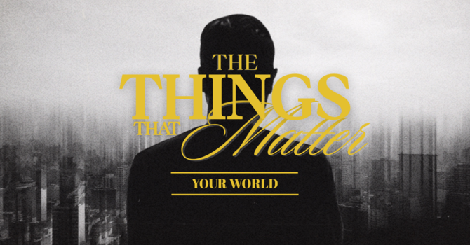 The Things that Matter