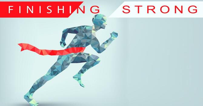 Finishing Strong