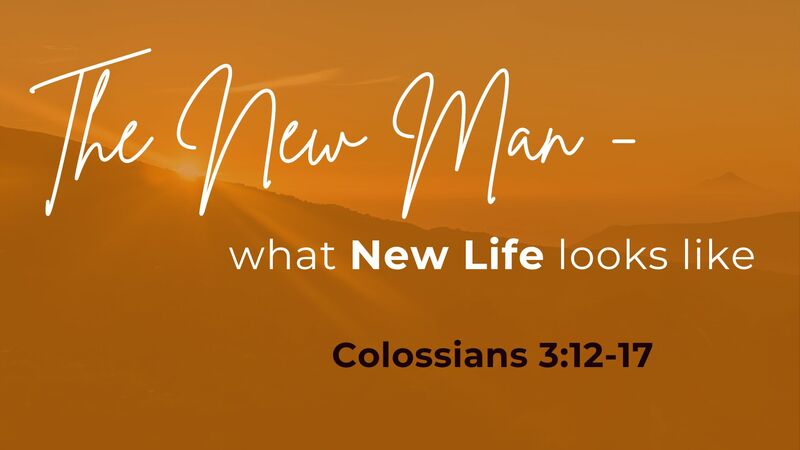 The New Man: What New Life Looks Like