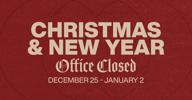 Office Closed - Christmas & New Year