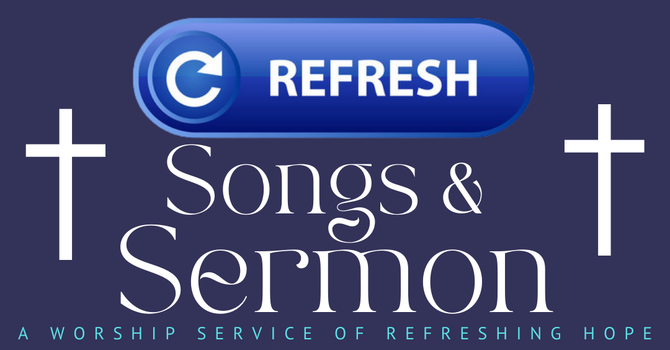 Refresh Songs & Sermon at Summit