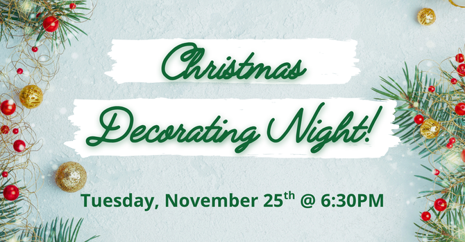 Christmas Decorating Night!