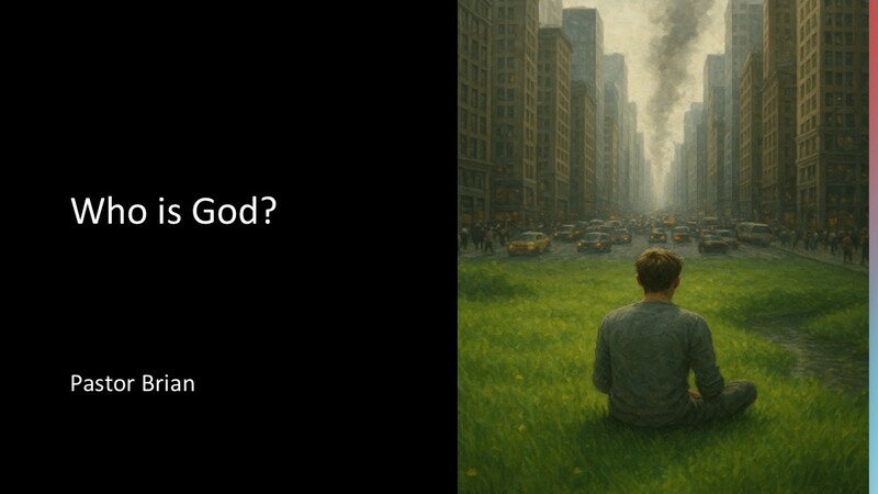 "Who Is God" by Pastor Brian Oxman
