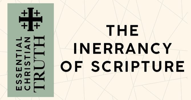 The Inerrancy of Scripture
