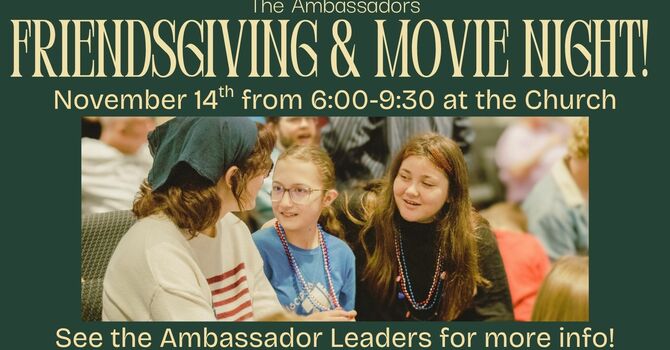Ambassadors' Friendsgiving & Movie Night 