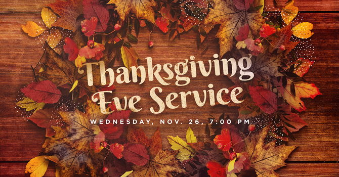 Thanksgiving Eve Service