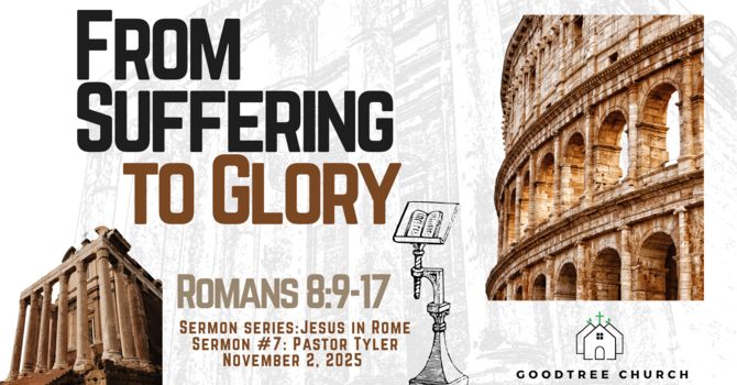 From Suffering to Glory