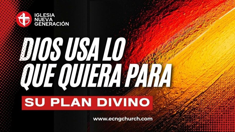 DIOS USA LO QUE QUIERA PARA SU PLAN DIVINO