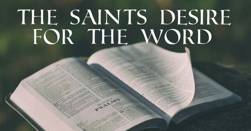 The Saints Desire for the Word