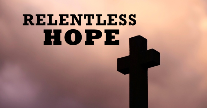Relentless Hope
