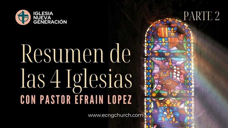 RESUMEN DE LAS 4 IGLESIAS PARTE 2