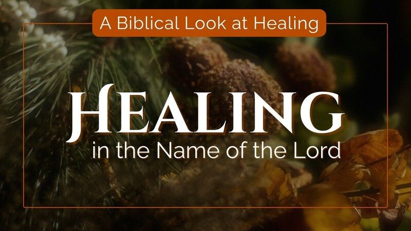 Healing in the Name of the Lord