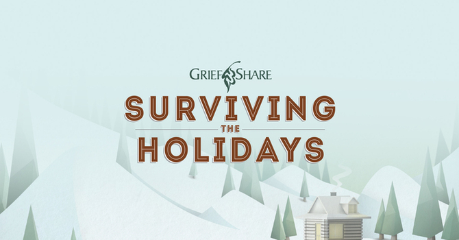 GriefShare | Surviving the Holidays