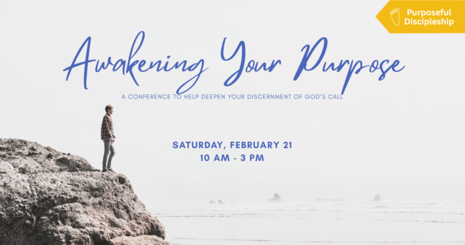 Awakening Your Purpose: New Conference on Discernment and Call