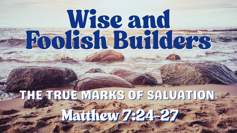 Wise & Foolish Builders