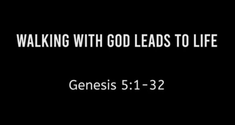 Walking With God leads to Life