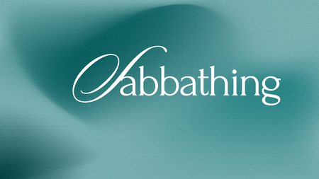 Sabbathing