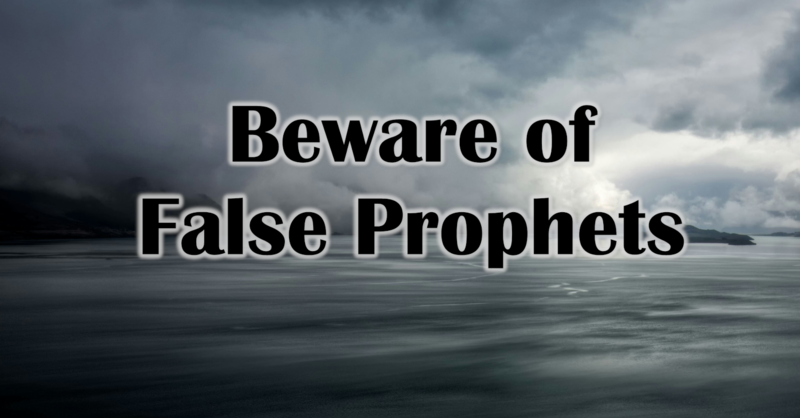 Beware of False Prophets