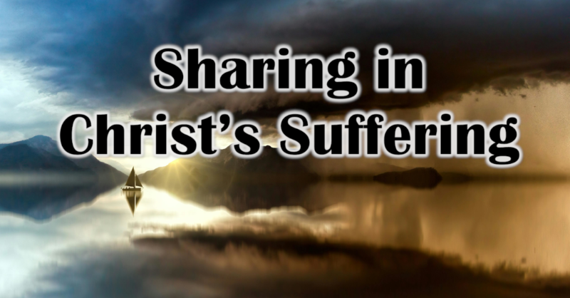 Sharing In Christ's Suffering