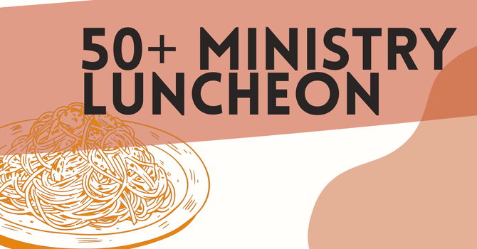 50+ Luncheon