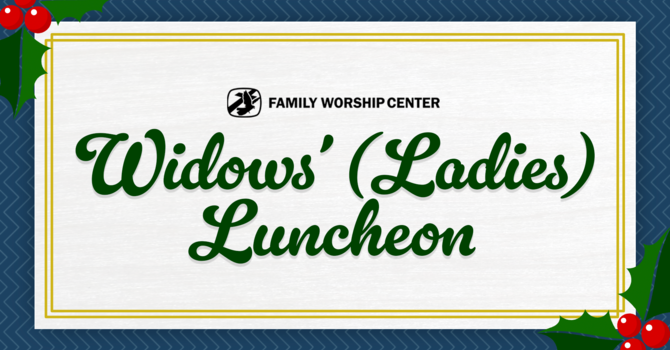 FWC Widows (Ladies) Luncheon 