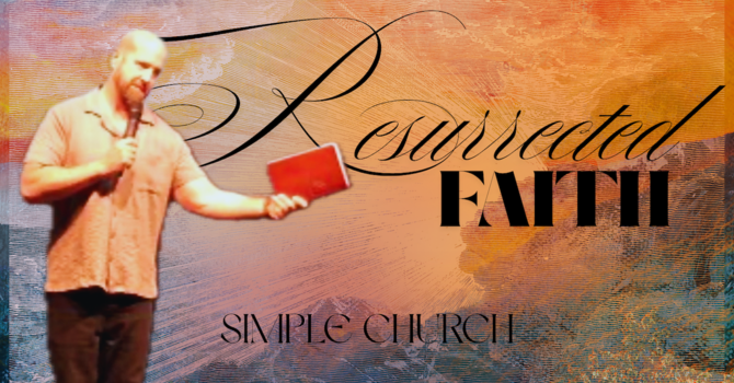 Resurrected Faith