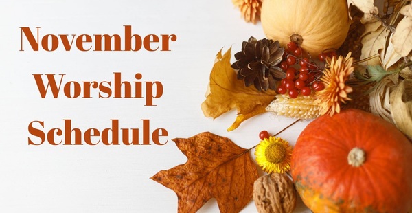 November Worship Schedule