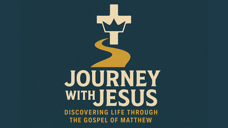Journey with Jesus: Discovering Life through the Gospel of Matthew