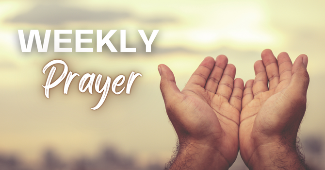 Weekly Prayer for November 16, 2025 image