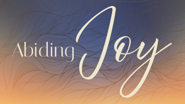 Abiding Joy