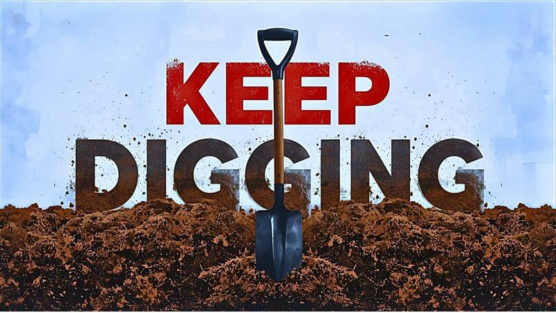 Keep Digging