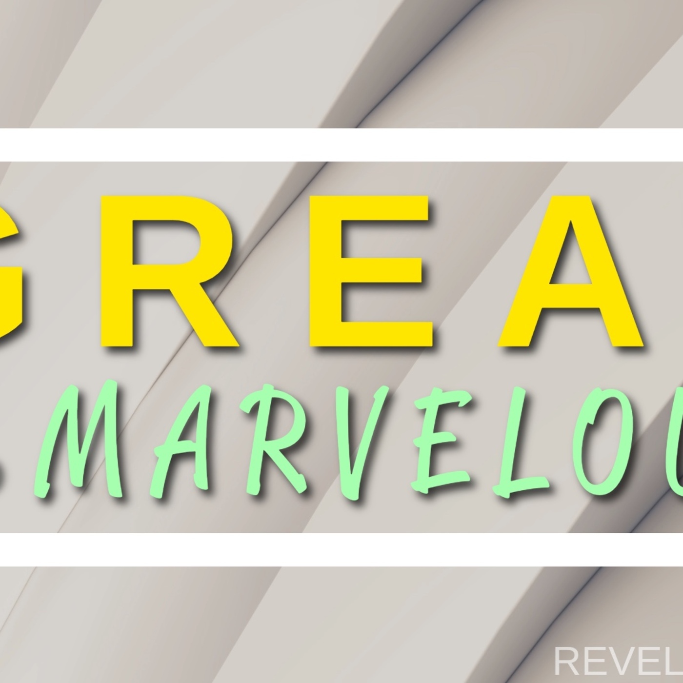 Great and Marvelous