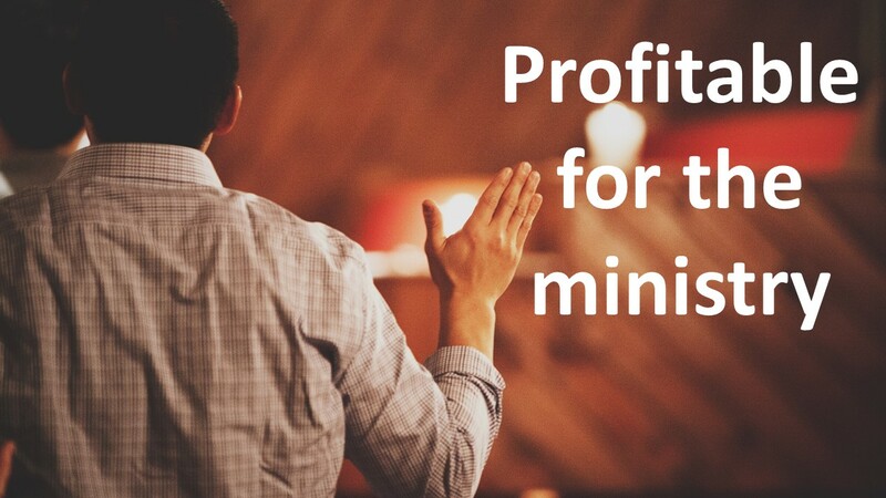 Profitable for the ministry