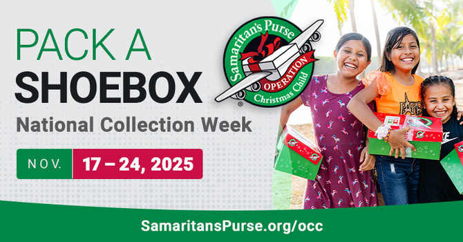 OPERATION CHRISTMAS CHILD 2025 - PACK A SHOEBOX!