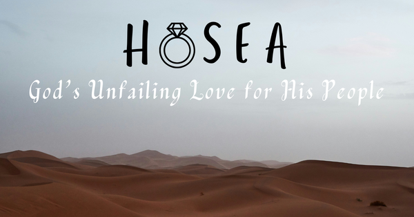 Hosea: God's Unfailing Love for His Ppeople