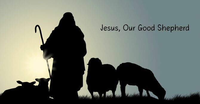 Jesus, Our Good Shepherd