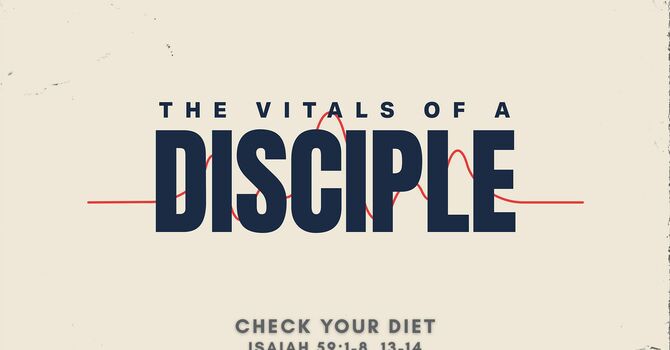 Vitals of a Disciple: Check Your DIET