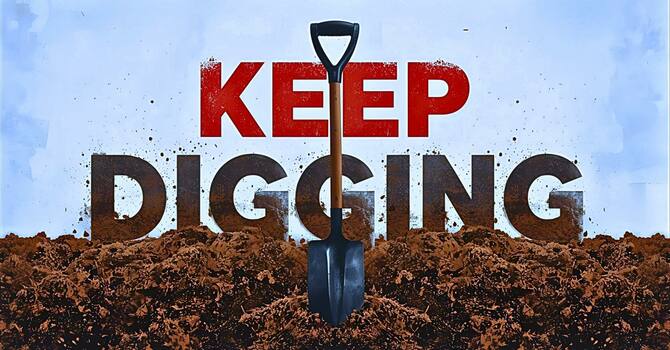 Keep Digging