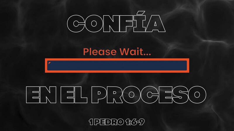 Confía en el proceso