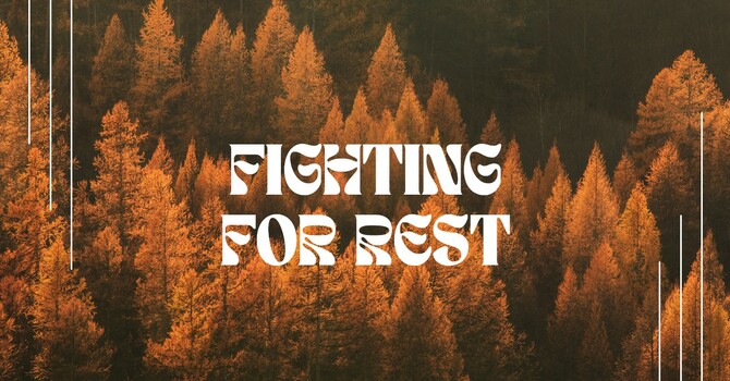 Fighting for Rest