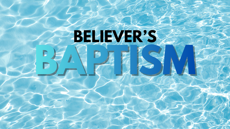 Believer's Baptism
