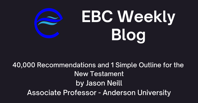 40,000 Recommendations and 1 Simple Outline for the New Testament image