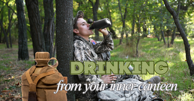 Drinking From Your Inner Canteen image