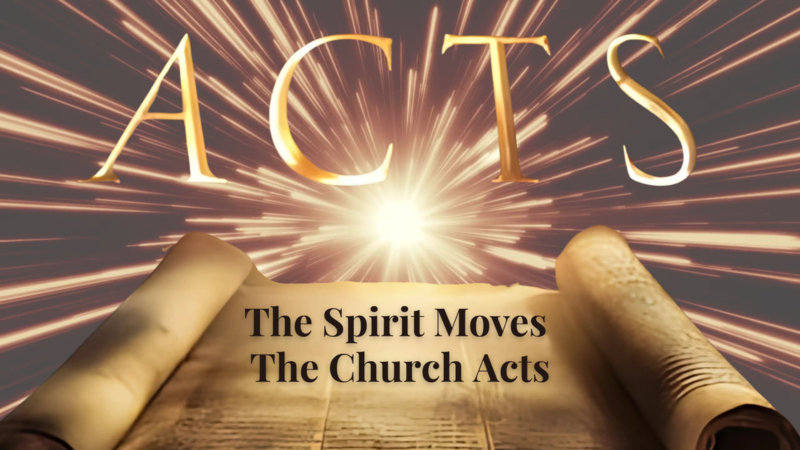 As The Spirits Moves, The Church Acts