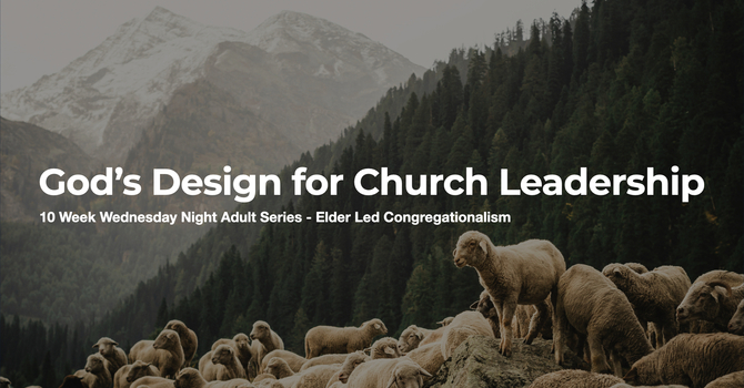 God's Design for Church Leadership