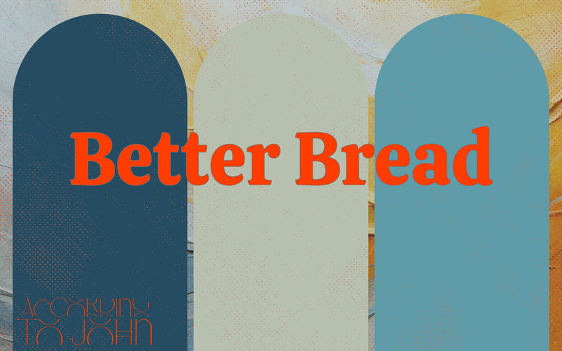 Better Bread