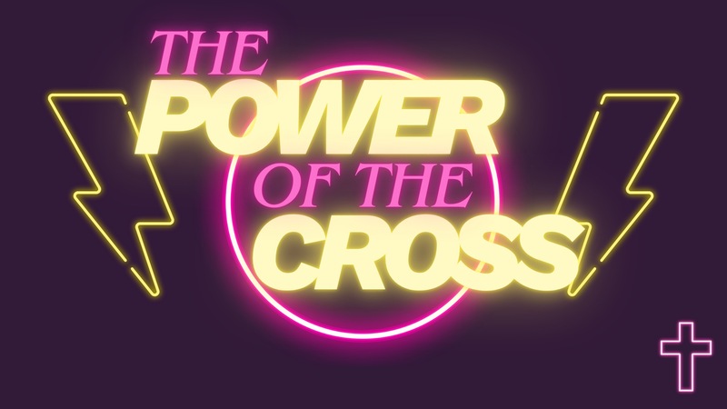 The Power of the Cross